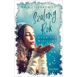 SZALONY ROK. OPOWIEŚĆ WIGILIJNA