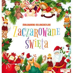 ZACZAROWANE ŚWIĘTA. MALOWANKI RELAKSACYJNE