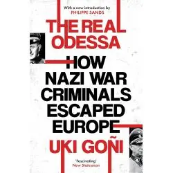 THE REAL ODESSA: HOW NAZI WAR CRIMINALS ESCAPED EUROPE