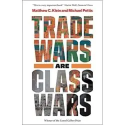 TRADE WARS ARE CLASS WARS