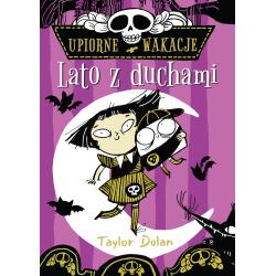 LATO Z DUCHAMI. UPIORNE WAKACJE