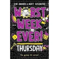 WORST WEEK EVER! THURSDAY