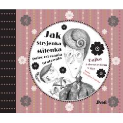 JAK STRYJENKA MILENKA PALEC OD SSANIA URATOWAŁA. BAJKA Z DRESZCZYKIEM W TLE