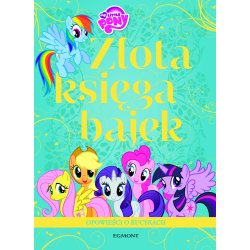 OPOWIEŚCI O KUCYKACH. ZŁOTA KSIĘGA BAJEK