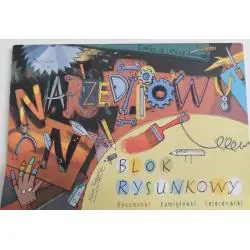 NARZĘDZIOWY BLOK RYSUNKOWY. RYSOWANKI, ŁAMIGŁOWKI, KOLOROWANKI