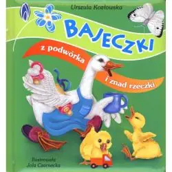 BAJECZKI Z PODWÓRKA I ZNAD RZECZKI