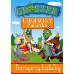 URODZINY ZAJĄCZKA. POZNAJEMY KSZTAŁTY