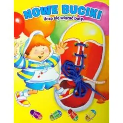 NOWE BUCIKI. UCZĘ SIĘ WIĄZAĆ BUTY