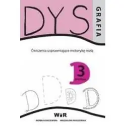 DYSGRAFIA. ĆWICZENIA USPRAWNIAJĄCE MOTORYKĘ MAŁĄ POZIOM 3