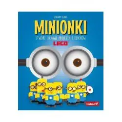 MINIONKI. STWÓRZ CIEKAWE PROJEKTY Z KLOCKÓW LEGO
