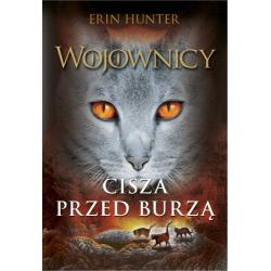 CISZA PRZED BURZĄ. WOJOWNICY. TOM 4