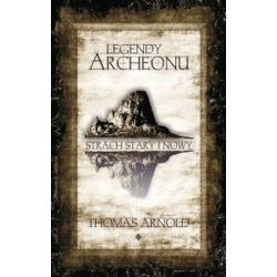 STRACH STARY I NOWY. LEGENDY ARCHEONU