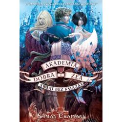 ŚWIAT BEZ KSIĄŻĄT. AKADEMIA DOBRA I ZŁA