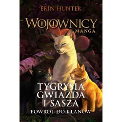TYGRYSIA GWIAZDA I SASZA. POWRÓT DO KLANÓW. WOJOWNICY. MANGA