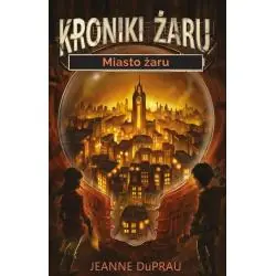 MIASTO ŻARU. KRONIKI ŻARU
