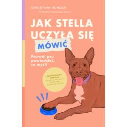 JAK STELLA UCZYŁA SIĘ MÓWIĆ. POZWÓL PSU POWIEDZIEĆ, CO MYŚLI