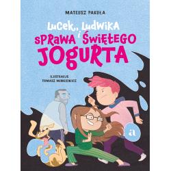 LUCEK, LUDWIKA I SPRAWA ŚWIĘTEGO JOGURTA