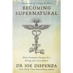 BECOMING SUPERNATURAL: HOW COMMON PEOPLE ARE DOING THE UNCOMMON