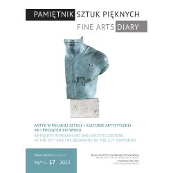 PAMIĘTNIK SZTUK PIĘKNYCH. ANTYK W POLSKIEJ SZTUCE I KULTURZE ARTYSTYCZNEJ W XX I NA POCZĄTKU XXI WIEKU