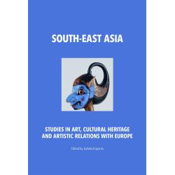 SOUTHEAST ASIA. STUDIES IN ART CULTURAL HERITAGE AND ARTISTIC RELATIONS WITH EUROPE