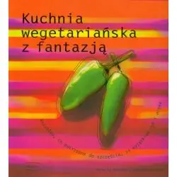 KUCHNIA WEGETARIAŃSKA Z FANTAZJĄ