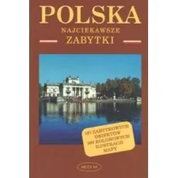 POLSKA NAJCIEKAWSZE ZABYTKI. PRZEWODNIK