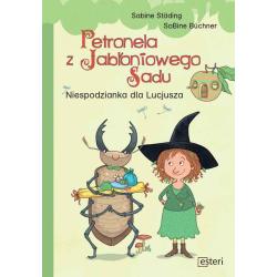 NIESPODZIANKA DLA LUCJUSZA. PETRONELA Z JABŁONIOWEGO SADU