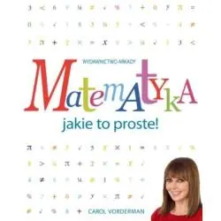 MATEMATYKA. JAKIE TO PROSTE!