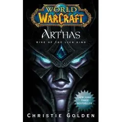 WORLD OF WARCRAFT: ARTHAS: RISE OF THE LICH KING