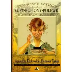 ZUPY, BULIONY, POLEWKI CZYLI POTRAWY JEDZONE ŁYŻKĄ