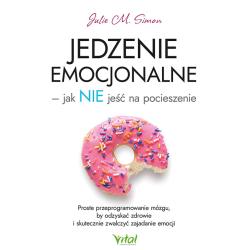 JEDZENIE EMOCJONALNE – JAK NIE JEŚĆ NA POCIESZENIE