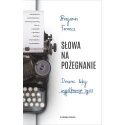 SŁOWA NA POŻEGNANIE. DZIEWIĘĆ LEKCJI WYJĄTKOWEGO ŻYCIA