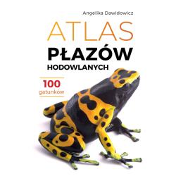 ATLAS PŁAZÓW HODOWLANYCH. 100 GATUNKÓW