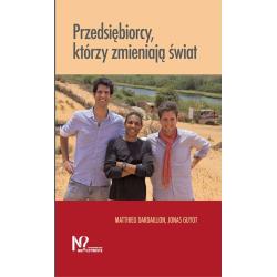 PRZEDSIĘBIORCY, KTÓRZY ZMIENIAJĄ ŚWIAT