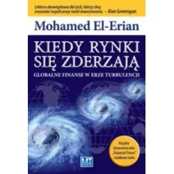 KIEDY RYNKI SIĘ ZDERZAJĄ. GLOBALNE FINANSE W ERZE TURBULENCJI