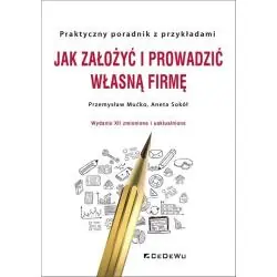JAK ZAŁOŻYĆ I PROWADZIĆ WŁASNĄ FIRMĘ