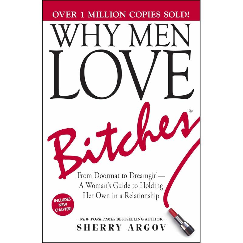WHY MEN LOVE BITCHES