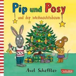 PIP UND POSY. PIP UND POSY UND DER WEIHNACHTSBAUM