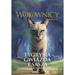 TYGRYSIA GWIAZDA I SASZA. SZUKAJĄC SCHRONIENIA. WOJOWNICY. MANGA