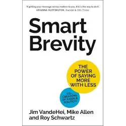 SMART BREVITY: THE POWER OF SAYING MORE WITH LESS