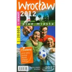 WROCŁAW 2012. PLAN MIASTA 1 : 20 000