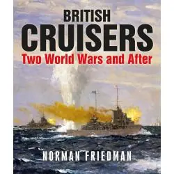 BRITISH CRUISERS: TWO WORLD WARS AND AFTER