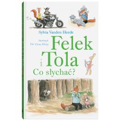 CO SŁYCHAĆ? FELEK I TOLA