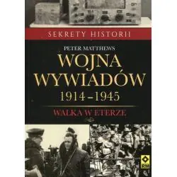 WOJNA WYWIADÓW 1914-1945 WALKA W ETERZE