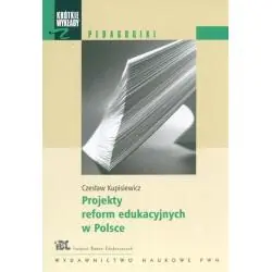 KRÓTKIE WYKŁADY Z PEDAGOGIKI. PROJEKTY REFORM EDUKACYJNYCH W POLSCE