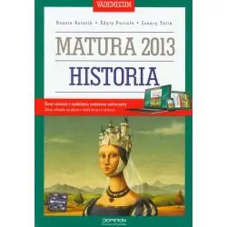 HISTORIA. VADEMECUM. MATURA 2013