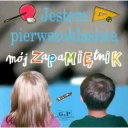 JESTEM PIERWSZOKLASISTĄ. MÓJ ZAPAMIETNIK