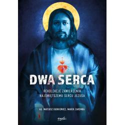 DWA SERCA. REKOLEKCJE ZAWIERZENIA NAJŚWIĘTSZEMU SERCU PANA JEZUSA