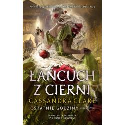 ŁAŃCUCH Z CIERNI. OSTATNIE GODZINY KSIĘGA 3