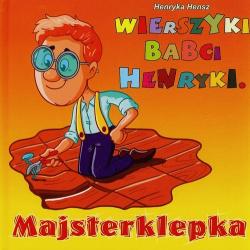 MAJSTERKLEPKA. WIERSZYKI BABCI HENRYKI